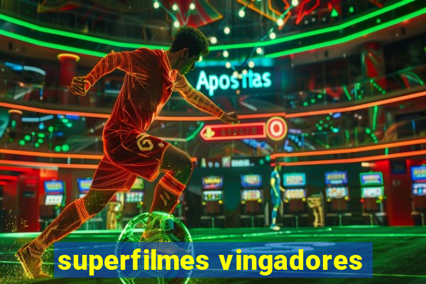 superfilmes vingadores